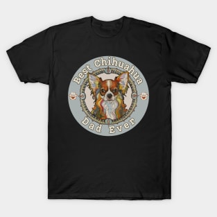 Best Chihuahua Dad Ever - Long Coated Chihuahua T-Shirt